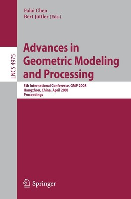 Advances in Geometric Modeling and Processing Bert Jüttler