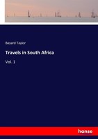 Travels In South Africa Bayard Taylor