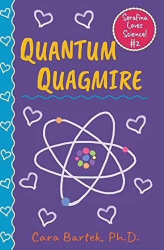 Quantum Quagmire: Volume 2 (Serafina Loves Science!). Bartek 9780999577349<| - Imagen 1 de 1