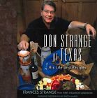 Don Strange of Texas: His Life and Recipes by Frances Strange (Hardback, 2010)