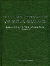 The Transformation of Rural England: Farming... 9780859896276 by Williamson, Tom