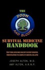 The Doom and Bloom Survival Medicine Handbook 9780615563237 by Amy Alton ARNP
