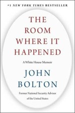 The Room Where It Happened: A White House Memoir - Hardcover - GOOD