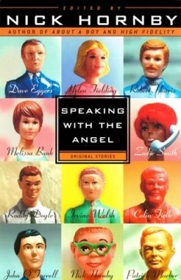 Speaking with the Angel - Paperback By Hornby, Nick - VERY GOOD