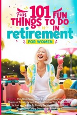 101 Fun Things to do in Retirement  Funny Retirement Gifts for Women Fun Guid...