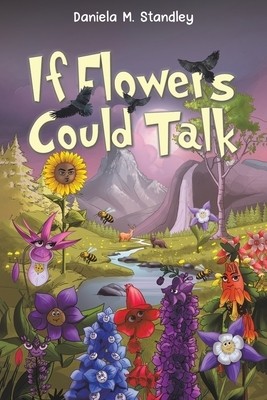 If Flowers Could Talk Standley, Daniela M. Paperback - Picture 1 of 1