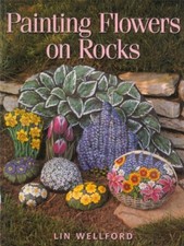 Painting Flowers on Rocks by Wellford, Lin Paperback / softback Book The Fast