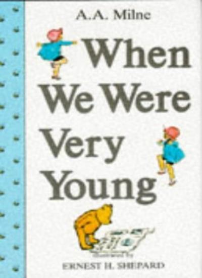 When We Were Very Young (Winnie-the-Pooh)-A. A. Milne, E. H. Shepard