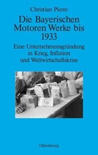 Christian Pierer Die Bayerischen Motoren Werke bis 1933 (Hardback) (US IMPORT)