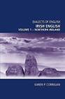 Irish English: v. 1: Northern Ireland by Karen P. Corrigan (Paperback, 2010)