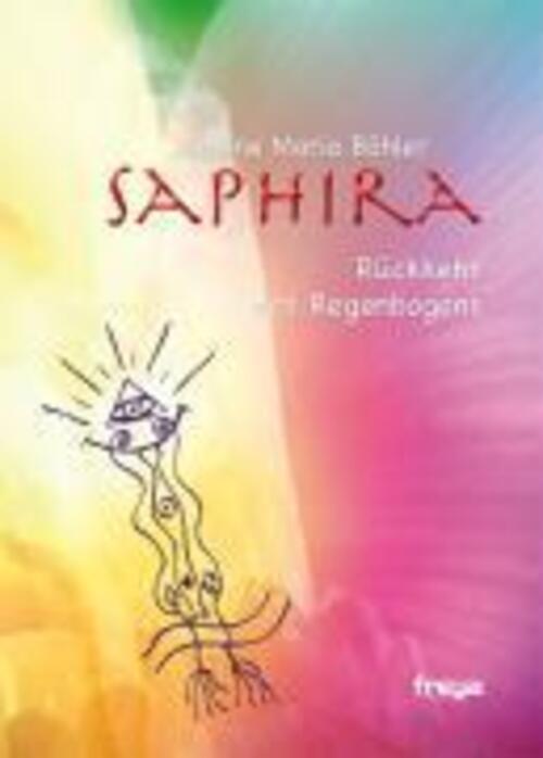 Saphira | Rückkehr Des Regenbogens | Sabine M Böhler | Deutsch | Buch