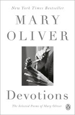 Devotions: A Read with Jenna Pick: The Selected Poems of Mary Oliver by Mary Oli