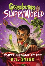 Slappy Birthday to You (Goosebumps SlappyWorld #1) (1) - Stine, R. L. - Good...
