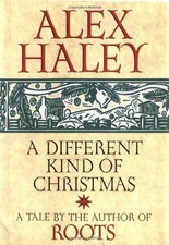A DIFFERENT KIND OF CHRISTMAS By Alex Haley - Hardcover **Mint Condition**