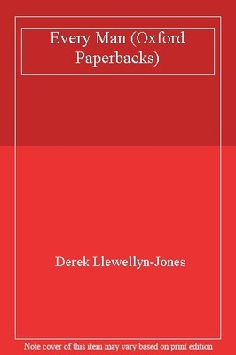 Every Man (Oxford Paperbacks),Derek Llewellyn-Jones