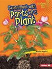 Experiment with Parts of a Plant by Nadia Higgins (Hardback, 2015)