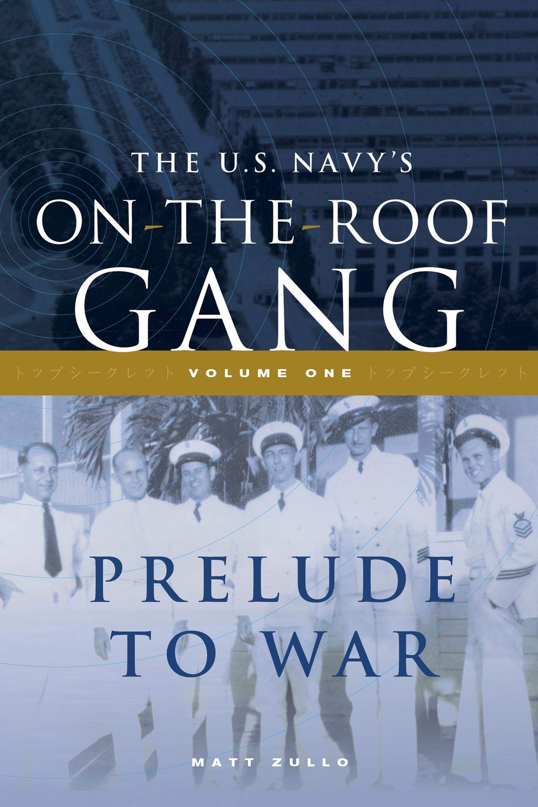 Matt Zullo The Us Navy's On-the-roof Gang (gebundene Ausgabe)