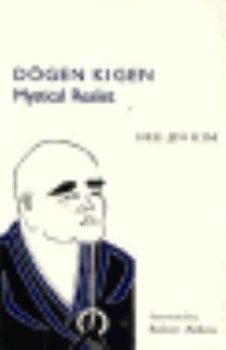 Dogen Kigen Mystical Realist by Hee Jin Kim (1987 Trade Paperback)
