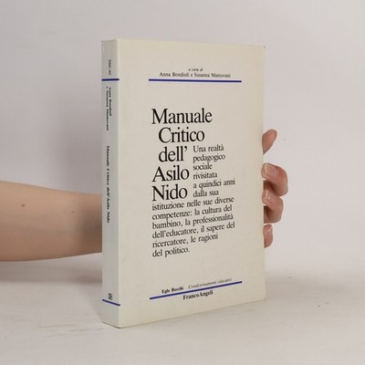 Manuale critico dell'asilo nido  |  Anna Bondioli