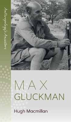 Hugh Macmillan Max Gluckman (Taschenbuch) Anthropology's Ancestors