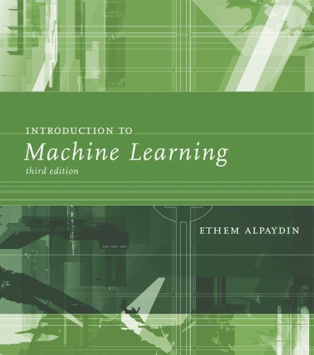 Adaptive Computation and Machine Learning Ser.: Introduction to Machine ...