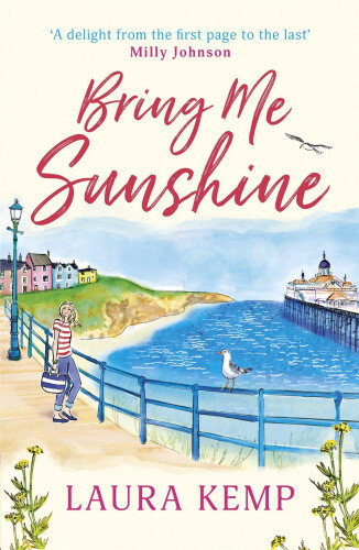 Thumbnail - Bring Me Sunshine: The Perfect Heartwarming And Feel-good Book To Curl
