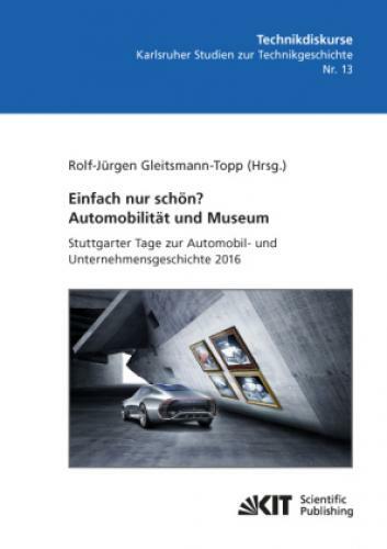 Thumbnail - Einfach Nur Schön? Automobilität Und Museum - Stuttgarter Tage Zur