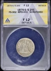 1875-S/S 20C Seated Liberty ANACS F 12 Details (Fine) FS- 302 Regular Strike