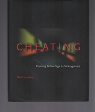 Cheating : Gaining Advantage in Videogames by Mia Consalvo (2007, Hardcover)