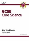 GCSE Core Science Workbook (Including Answers) - Higher by CGP Books (Paperback, 2006)