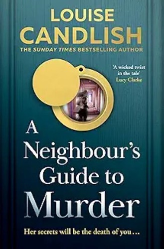 Louise Candlish - A Neighbours Guide to Murder Hardback (17/7/25)