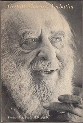 GESTALT THERAPY VERBATIM By Frederick S. Perls