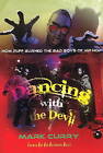 Dancing with the Devil: How Puff Burned the Bad Boys of Hip-Hop by Mark Curry (Paperback, 2009)