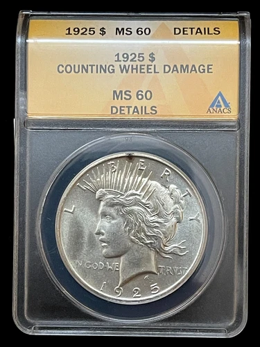 1925 Peace Dollar ANACS MS 60 Details-Counting Wheel Damage