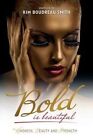 Bold is Beautiful by CoachingandSuccess (Paperback, 2013)
