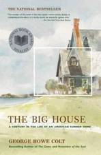 The Big House: A Century in the Life of an American Summer Home - GOOD