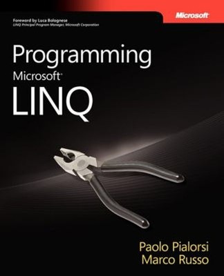 Programming Microsoft LINQ Paperback Paolo, Russo, Marco Pialorsi
