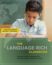 The Language-Rich Classroom: A Research-Based Framework for Teaching English...