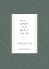 Daily Light on the Daily Path: The Classic Devotional Book for Every Morning
