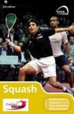 Squash: Know the Game Paperback Squash Rackets Assocation