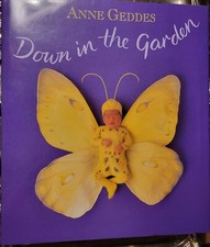 Down in the Garden by Anne Geddes (2006, Hardcover, Anniversary)