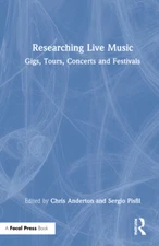 Researching Live Music: Gigs, Tours, Concerts And Festivals