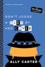 Don't Judge a Girl by Her Cover by Ally Carter: Used