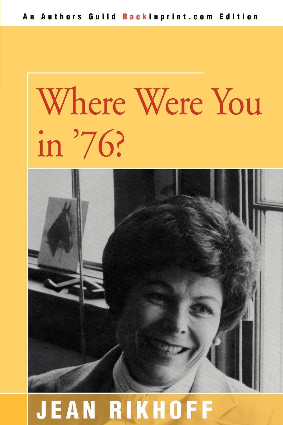Jean Rikhoff | Where Were You In '76? | Taschenbuch | Englisch (2001)