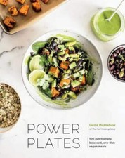 Power Plates: 100 Nutritionally Balanced, One-Dish Vegan Meals by Gena Hamshaw 2
