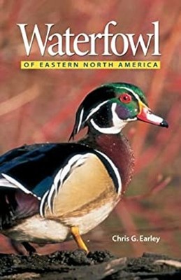 Waterfowl of Eastern North America Paperback Chris G. Earley