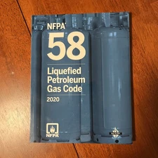 NFPA 58, Liquefied Petroleum Gas Code : 2020 Edition by National Fire Protection