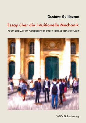 Essay über die intuitionelle Mechanik | Gustave Guillaume | Taschenbuch | 236 S.