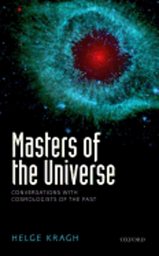 Masters of the Universe: Conversations with Cosmologists of the Past by Kragh - Picture 1 of 1