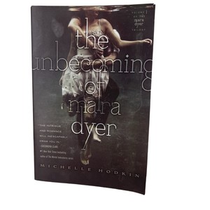 The Unbecoming of Mara Dyer by Michelle Hodkin The Unbecoming of Mara Dyer by Michelle Hodkin